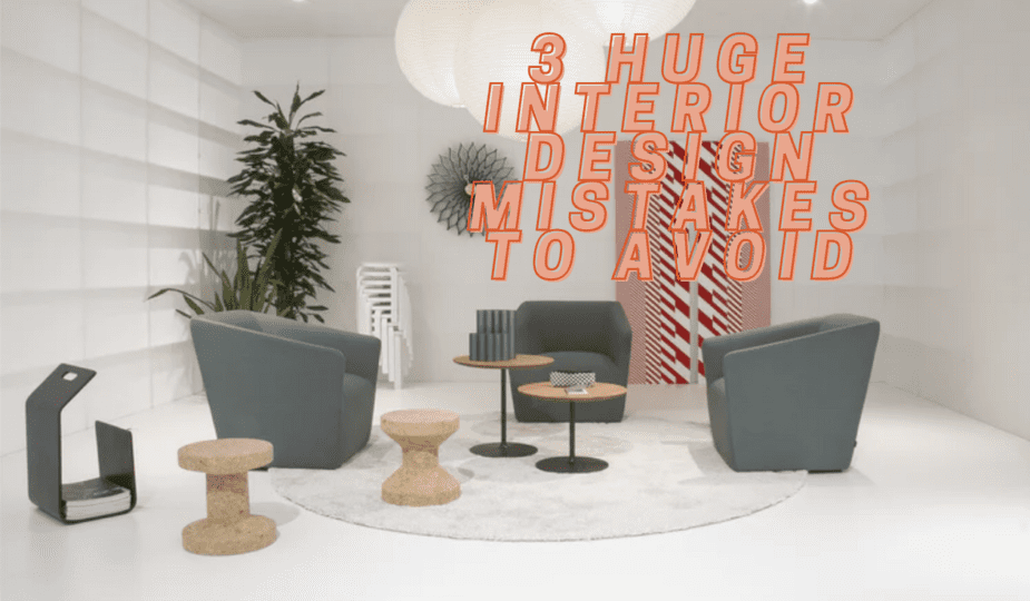 homey homies - 3 huge interior design mistakes to avoid
