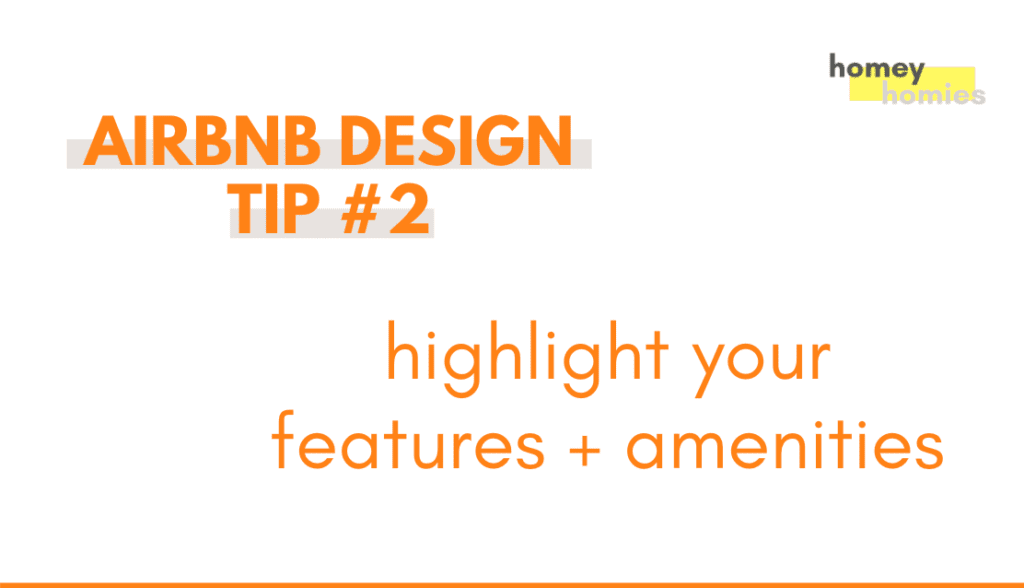 how to design your airbnb - tip 2: highlight your features and amenities