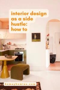 Interior design as a side hustle - homey homies - interior design