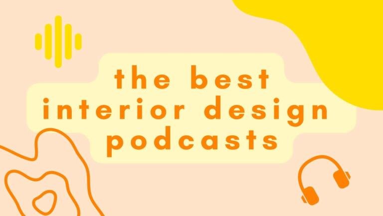 the best interior design podcasts
