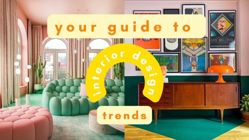 your guide to interior design trends