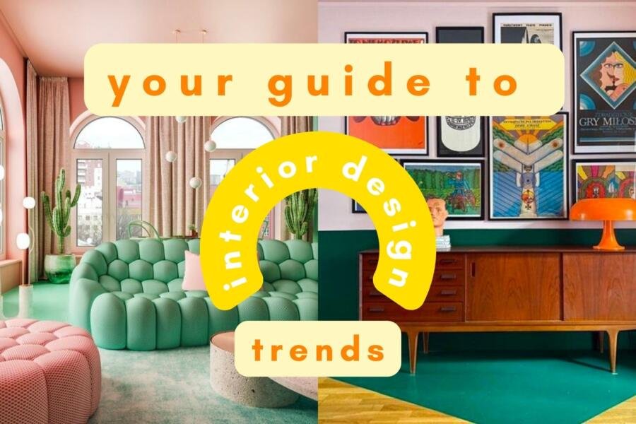 your guide to interior design trends