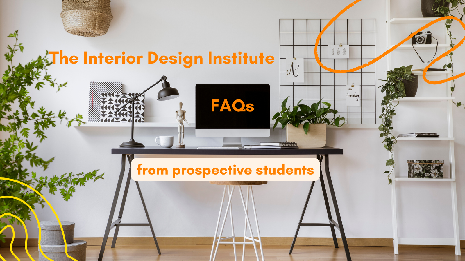 The Interior Design Institute FAQs from Prospective Students